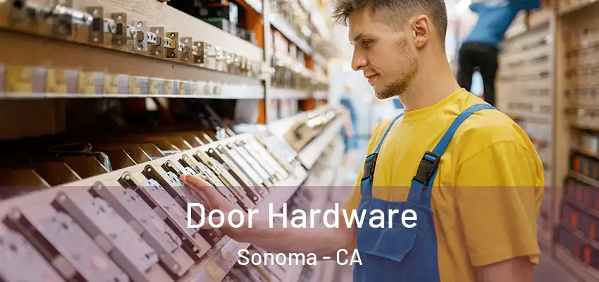  Door Hardware Sonoma - CA