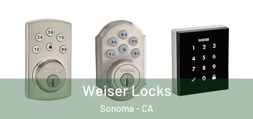  Weiser Locks Sonoma - CA